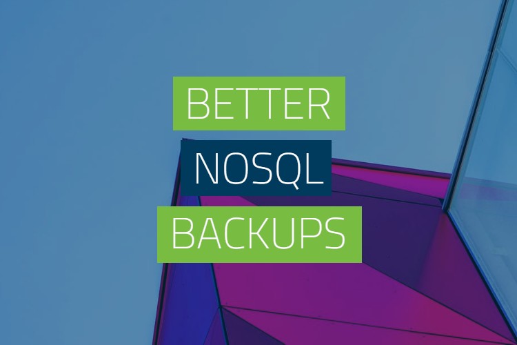Better NoSQL Backups