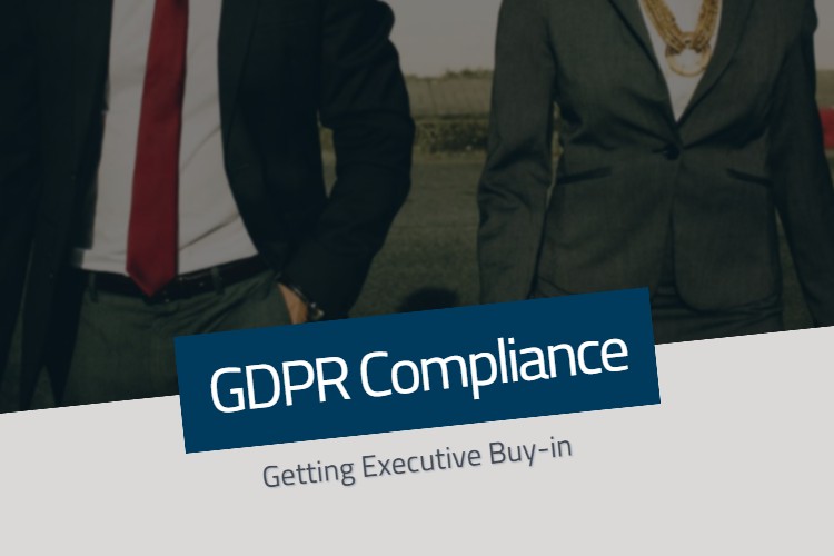 Executive Buy-in for GDPR Compliance