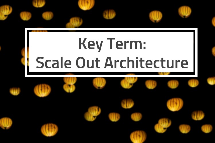 Scale Out Architecture